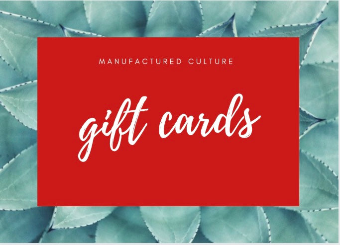 Manufactured Culture gift card