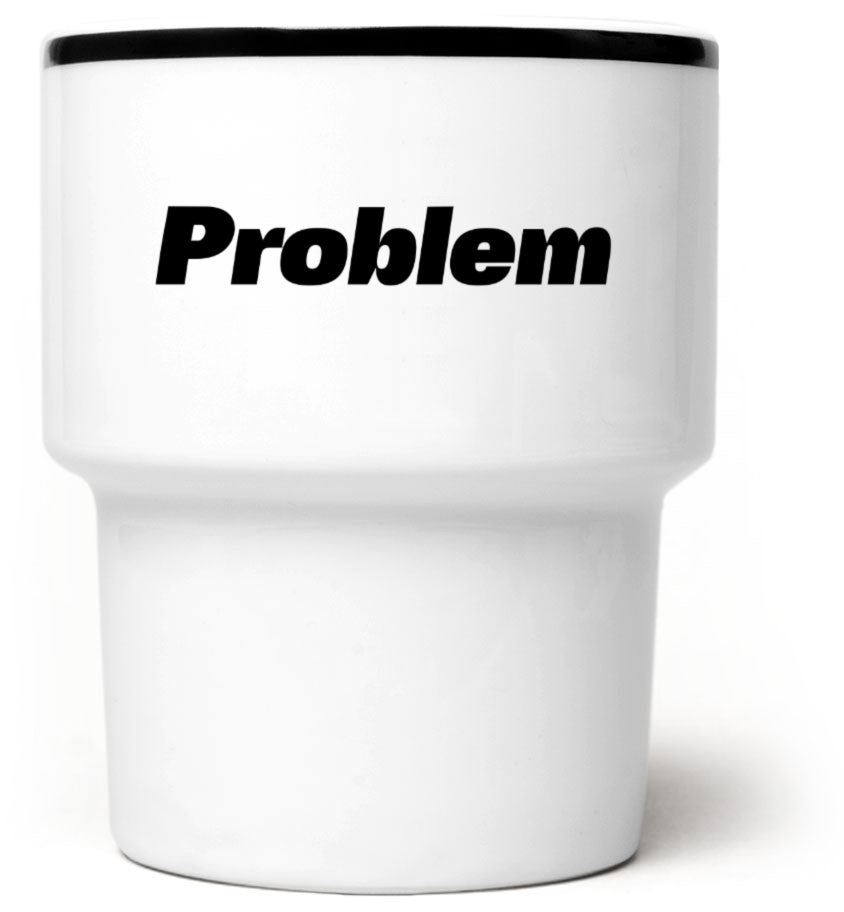 Problem Mug